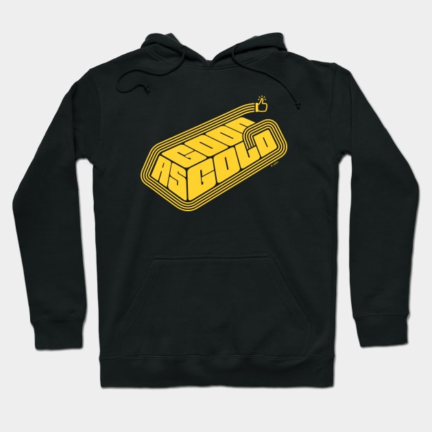 Good as Gold Hoodie by victorcalahan